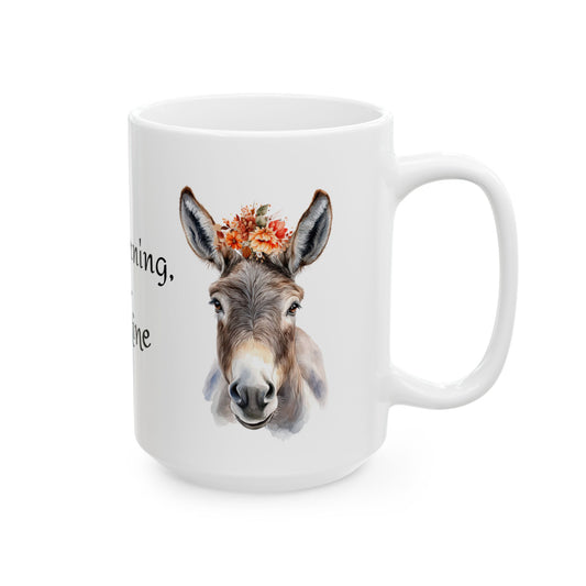 Mule, Good Morning Sunshine, Ceramic Mug,  15oz